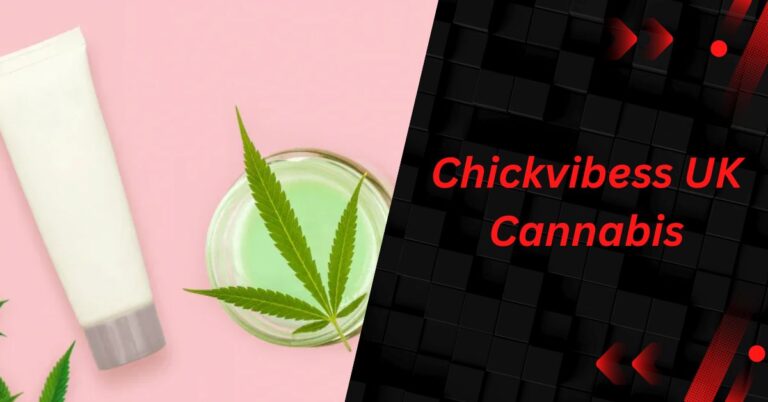 Chickvibess UK Cannabis - Uncover The Truth Here!