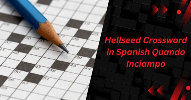 Hellseed Crossword in Spanish Quando Inciampo